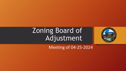 Navigate to Zoning Board of Adjustment Meeting of 04-25-24