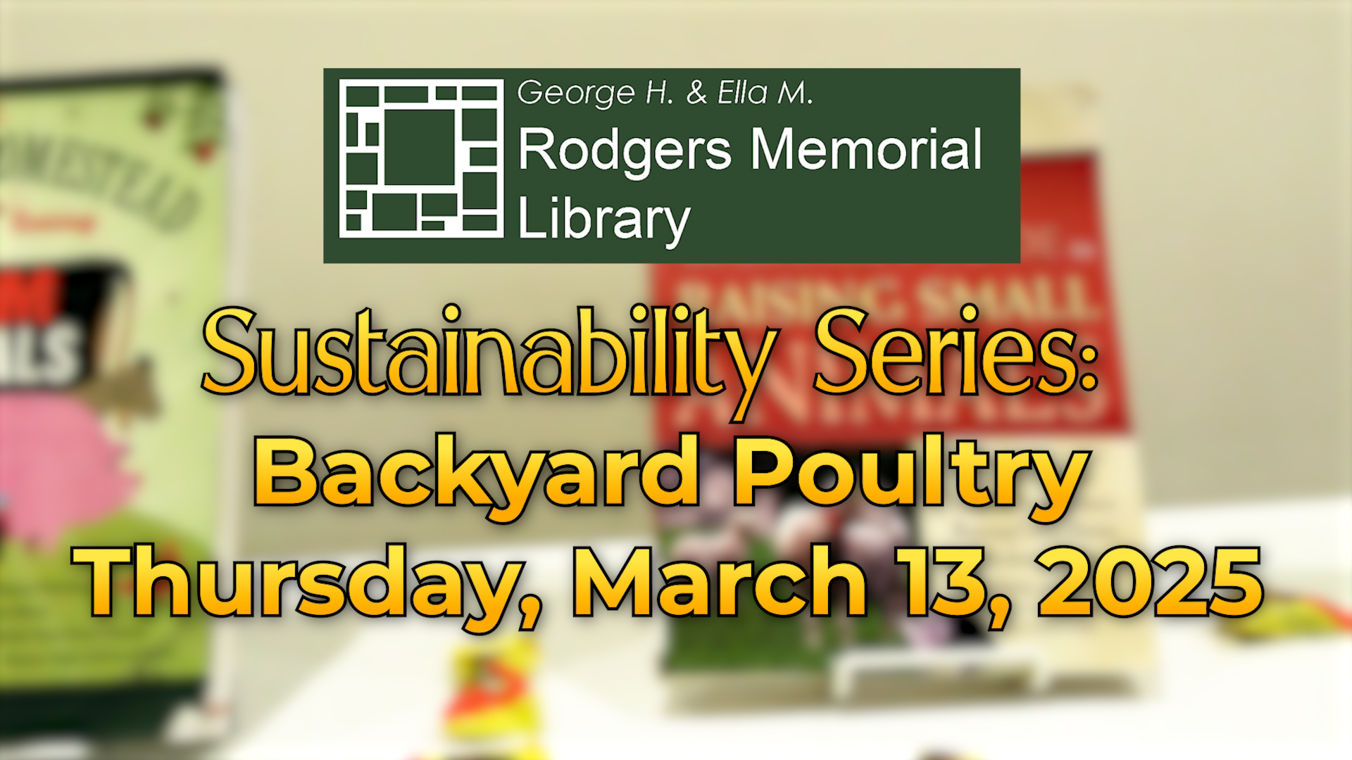 Navigate to Rodgers Memorial Library Sustainability Series - Backyard Poultry 03-13-25