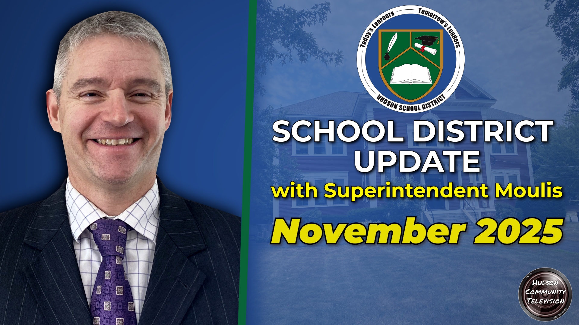 Hudson School District Update with Superintendent Moulis - November 2025