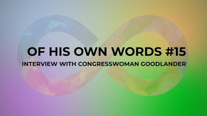 Thumbnail image for Of His Own Words Episode 15 - Interview with Congresswoman Maggie Goodlander