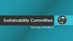 Navigate to Sustainability Committee Meeting of 09-08-22